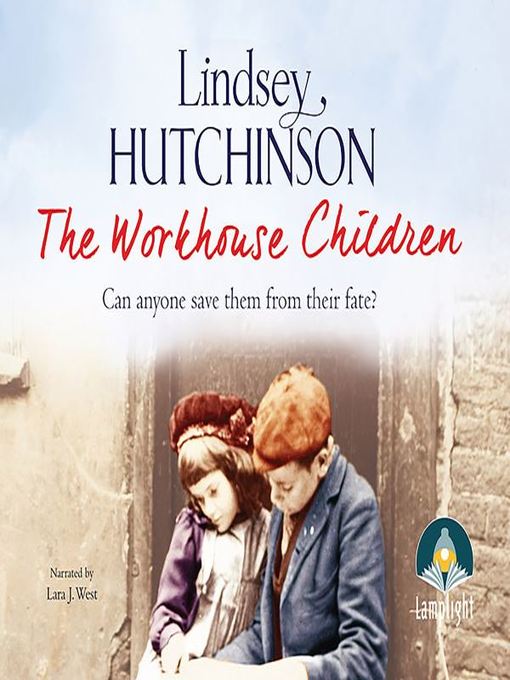 Title details for The Workhouse Children by Lindsey Hutchinson - Available